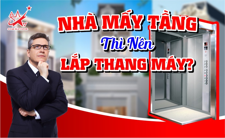 Nhà mấy tầng thì nên lắp thang máy?